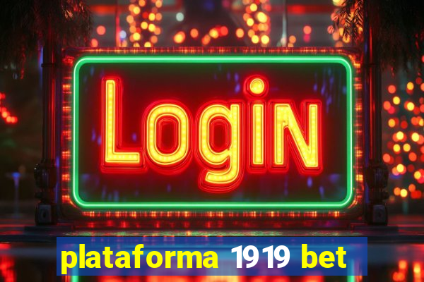 plataforma 1919 bet